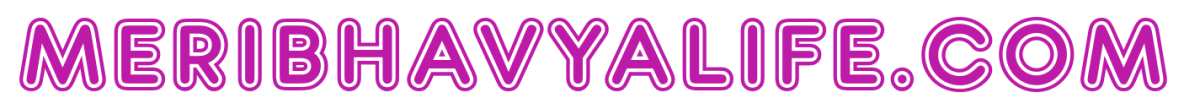 MeriBhavyaLife.Com